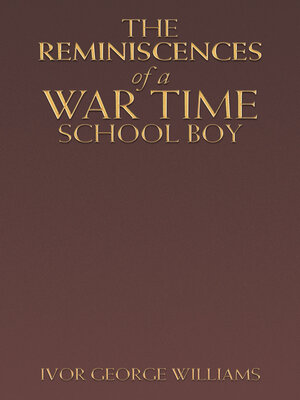 cover image of The Reminiscences of a War Time School Boy